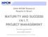 MATURITY AND SUCCESS IN I.T. PROJECT MANAGEMENT