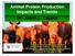 Animal Protein Production Impacts and Trends Dr. Judith L. Capper