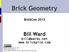 Brick Geometry BrickCon 2013 Bill Ward