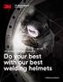 3M Speedglas Welding Safety Catalog Do your best with our best welding helmets. #3MScienceofSafety
