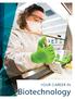YOUR CAREER IN Biotechnology
