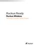 Ruckus Ready Ruckus Wireless. Technology Ecosystem Partner Program