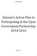 RIIGIKANTSELEI. Estonia s Action Plan in Participating in the Open Government Partnership