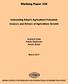 Working Paper 336. Unleashing Bihar s Agriculture Potential: Sources and Drivers of Agriculture Growth. Anwarul Hoda Pallavi Rajkhowa Ashok Gulati
