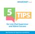 5 TIPS. for Live Chat Supervisor and Admin Success. Best Practices for Supervisors and Admins