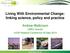 Living With Environmental Change: linking science, policy and practice
