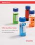 MS Certified Vials. Pre-cleaned and certified vials for mass spectrometry