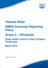 Thames Water AMP6 Outcomes Reporting Policy Annex 2 Wholesale. Asset Health Control Limits & Failure Thresholds March 2015