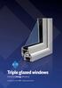 Triple glazed windows Enhanced energy efficiency