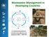 Wastewater Management in Developing Countries. Dr. Mushtaq Ahmed Memon Programme Officer, UNEP IETC