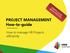 PROJECT MANAGEMENT How-to-guide. How to manage HR Projects efficiently