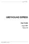 GREYHOUND EXPRESS. User Guide. August Version 3.0. Greyhound EXPRESS - User Guide