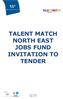 TALENT MATCH NORTH EAST JOBS FUND INVITATION TO TENDER