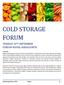 COLD STORAGE FORUM TUESDAY 10 TH SEPTEMBER STRUAN HOUSE, NARACOORTE. Cold Storage Forum, 2013 Report 1