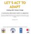 LET S ACT TO ADAPT. Dealing with Climate Change. A community information toolkit on adaptation