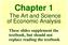 Chapter 1. The Art and Science of Economic Analysis. These slides supplement the textbook, but should not replace reading the textbook