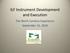 ILF Instrument Development and Execution. The North Carolina Experience September 15, 2010