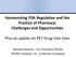 Harmonizing FDA Regulation and the Practice of Pharmacy: Challenges and Opportunities. Plus an update on PET Drug User Fees