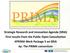 Strategic Research and Innovation Agenda (SRIA) First results from the Public Open Consultation 4PRIMA Work Package 5 on SRIA by: The PRIMA