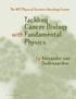 Tackling Cancer Biology with Fundamental Physics
