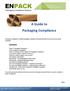 This guide is designed to simplify packaging compliance and help demystify the process to becoming compliant.