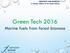 CREATIVITY AND EXPERTISE to develop solutions for the marine industry. Green Tech 2016 Marine fuels from forest biomass