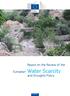 Report on the Review of the. Water Scarcity. European. and Droughts Policy. Environment