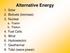 Alternative Energy. 1. Solar 2. Biofuels (biomass) 3. Nuclear. 4. Fuel Cells 5. Wind 6. Hydroelectric 7. Geothermal 8. Tidal (wave power)