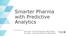Smarter Pharma with Predictive Analytics
