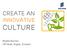 Create an innovative culture. Birgitta Burman HR Head, Supply, Ericsson