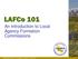 LAFCo 101. An Introduction to Local Agency Formation Commissions. California Association of Local Agency Formation Commissions
