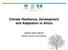 Climate Resilience, Development and Adaptation in Africa
