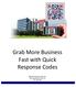 Grab More Business Fast with Quick Response Codes