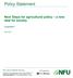 Policy Statement. Next Steps for agricultural policy a new deal for society SUMMARY. The voice of British farming. March 2017
