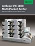 JetScan ifx i400 Multi-Pocket Sorter. 39% faster, significantly less space, fitness capable