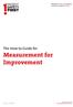 Measurement for Improvement. The How-to Guide for. Making the safety of patients everyone s highest priority