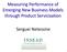 Measuring Performance of Emerging New Business Models through Product Servicization. Serguei Netessine