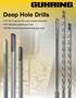 Deep Hole Drills. RT 100 T coolant fed, solid carbide twist drills EB 100 solid carbide gun drills EB 80 Conventional brazed head gun drills