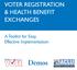 VOTER REGISTRATION & HEALTH BENEFIT EXCHANGES. A Toolkit for Easy, Effective Implementation