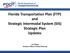 Florida Department of TRANSPORTATION Florida Transportation Plan (FTP) and Strategic Intermodal System (SIS) Strategic Plan Updates