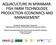 AQUACULTURE IN MYANMAR: FISH FARM TECHNOLOGY, PRODUCTION ECONOMICS AND MANAGEMENT
