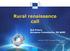 Rural renaissance call Rob Peters European Commission, DG AGRI