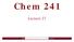 Chem 241. Lecture 27. UMass Amherst Biochemistry... Teaching Initiative