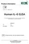 Human IL-6 ELISA. For the precise measurement of IL-6 in human serum, plasma, body fluids, tissue homogenate or cell culture supernates.