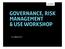 Governance, Risk Management & USE Workshop. 1 & 3 March 2011
