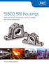 SIBCO SNI housings. Optimized solutions designed for maximum reliability and minimal maintenance. The Power of Knowledge Engineering