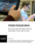 FOOD FOCUS Six issues that will shape the food discussion in the year to come. Authored by: