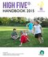 HIGH FIVE HANDBOOK HIGH FIVE A quality standard for children s sport and recreation Founded by Parks and Recreation Ontario