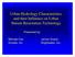 Urban Hydrology Characteristics and their Influence on Urban Stream Restoration Technology. Presented by: