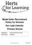 Model Safer Recruitment Policy for Schools Our Lady Catholic Primary School. Date of issue: Sept Review date: Sept 2018